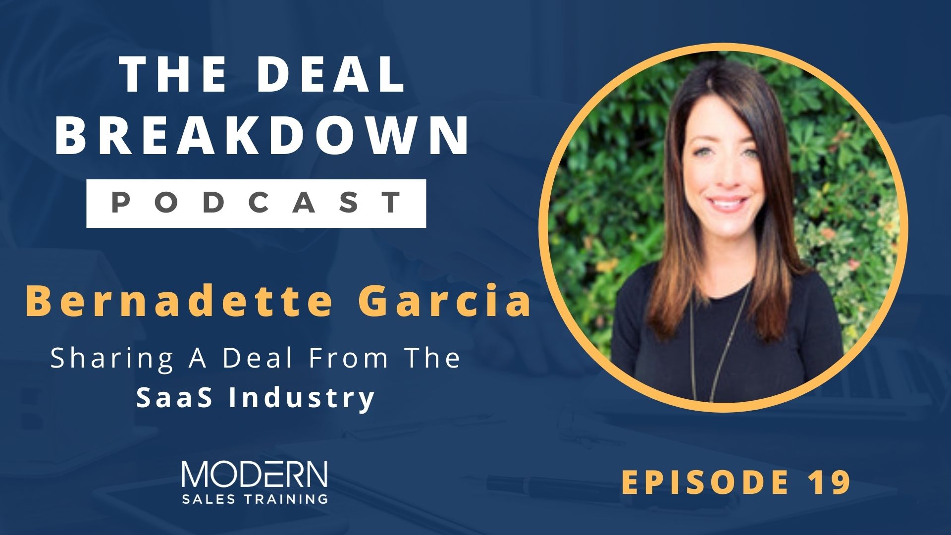 The-Deal-Breakdown-Podcast-Modern-Sales-Training-Bernadette-Garcia