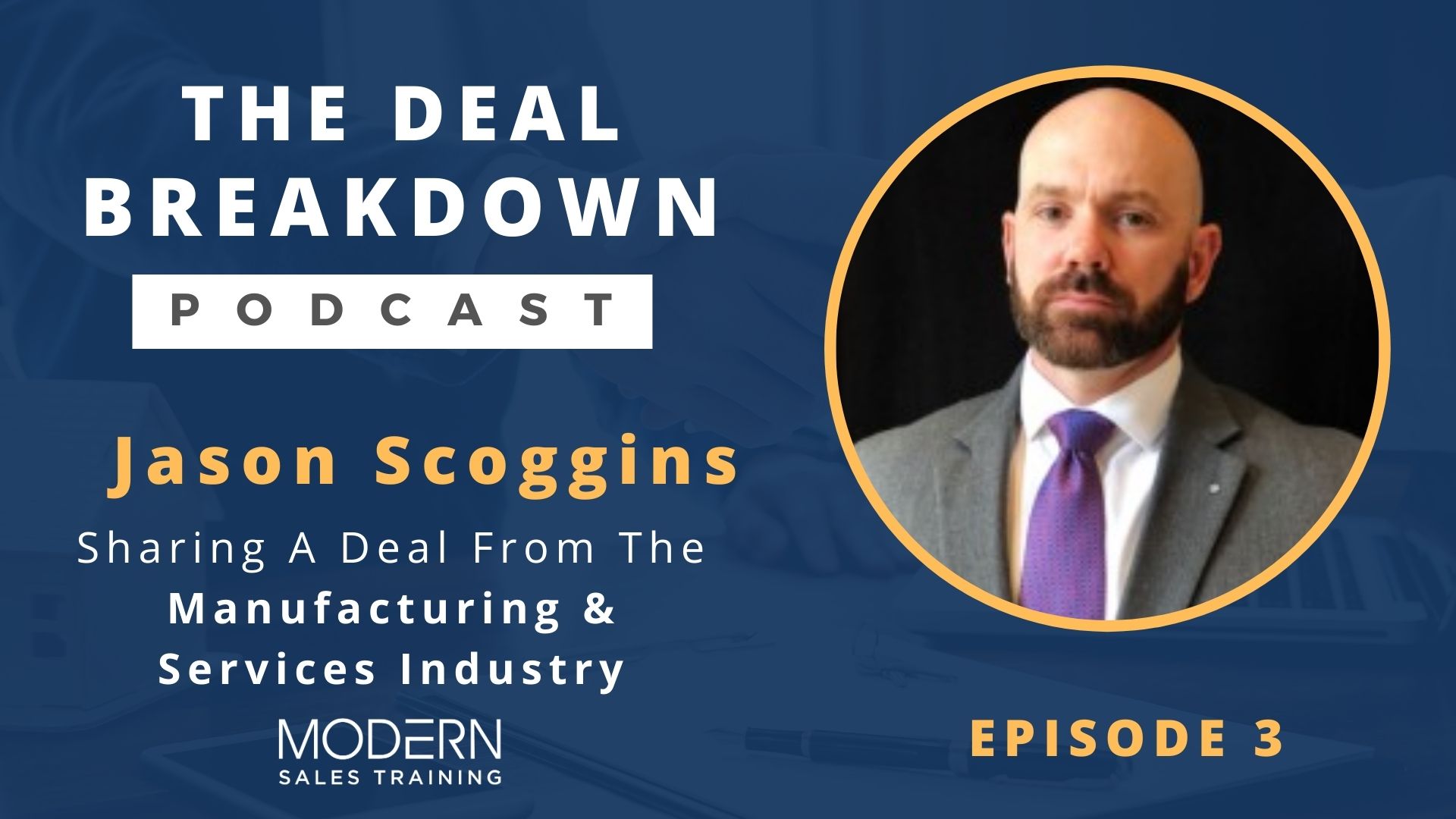 The-Deal-Breakdown-Podcast-Modern-Sales-Training-Jason-Scoggins