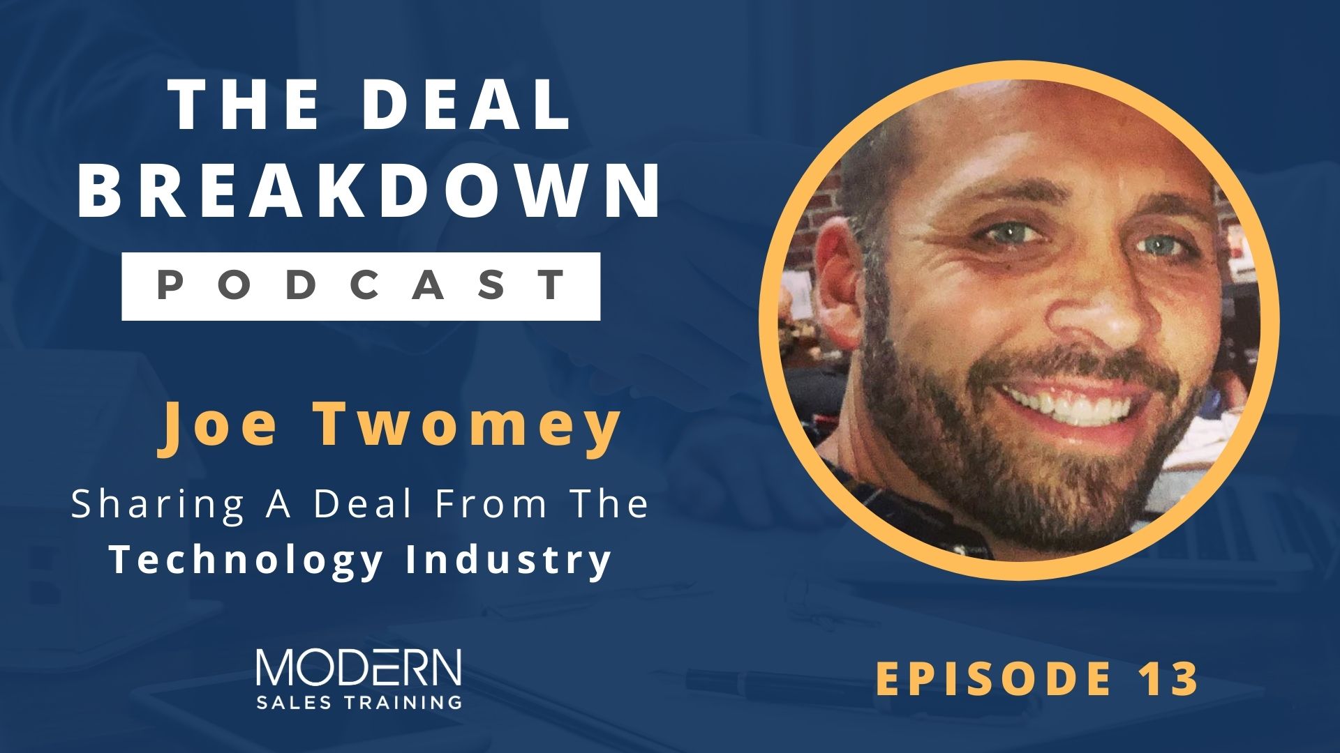 The-Deal-Breakdown-Podcast-Modern-Sales-Training-Joe-Twomey