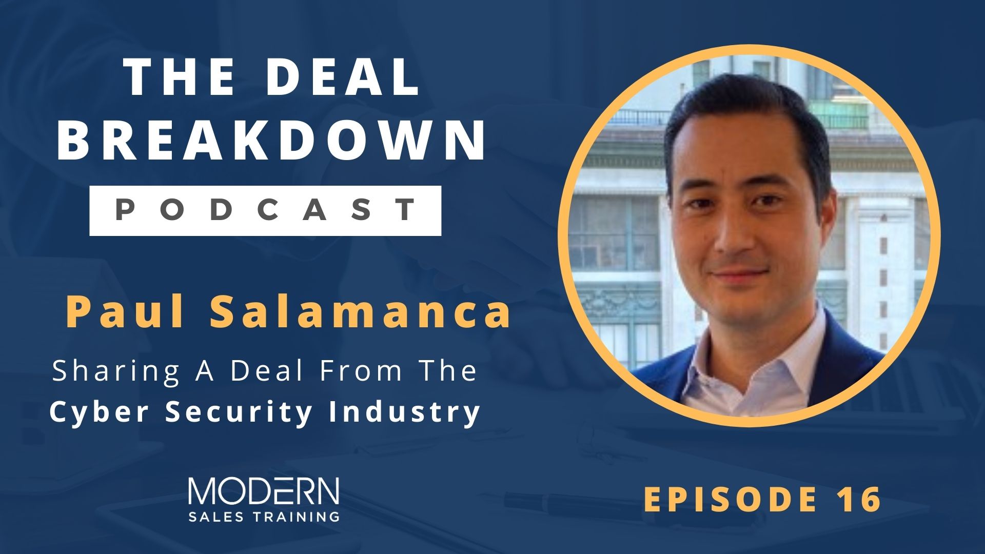 The-Deal-Breakdown-Podcast-Modern-Sales-Training-Paul-Salamanca