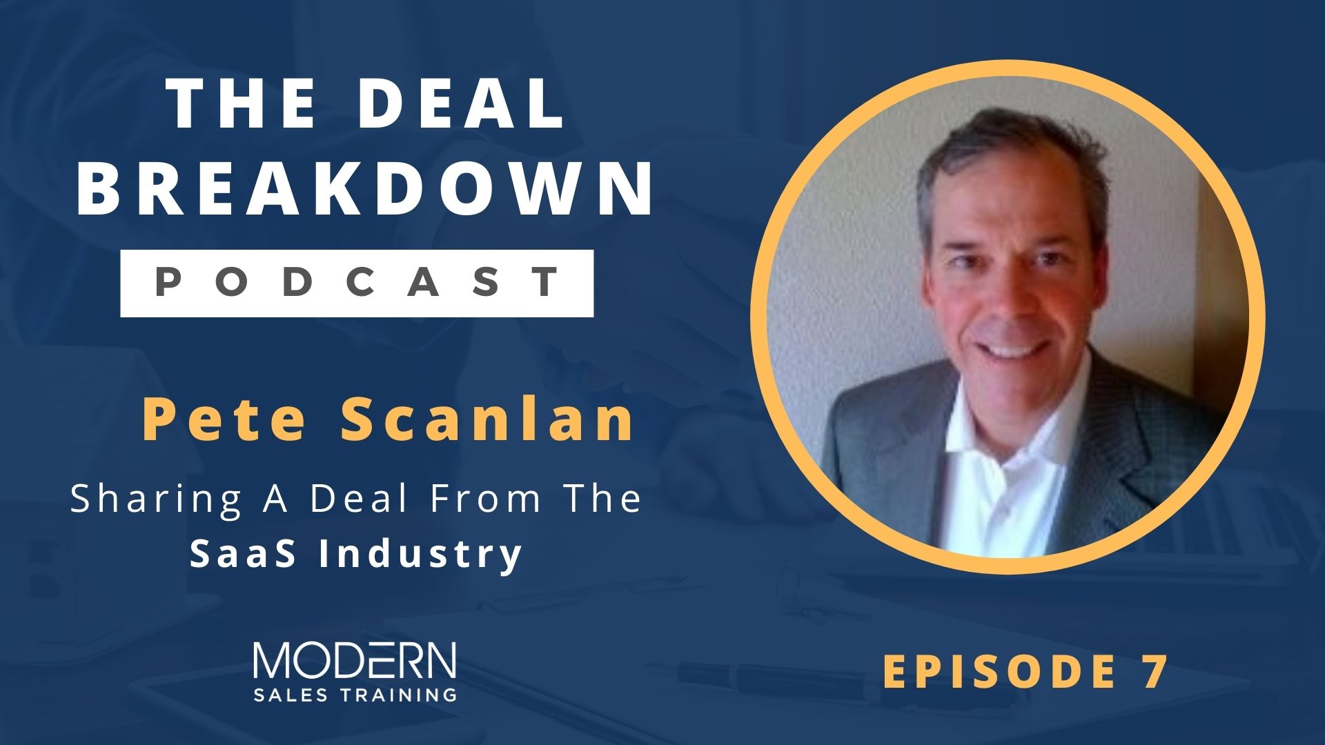 The-Deal-Breakdown-Podcast-Modern-Sales-Training-Pete-Scanlan