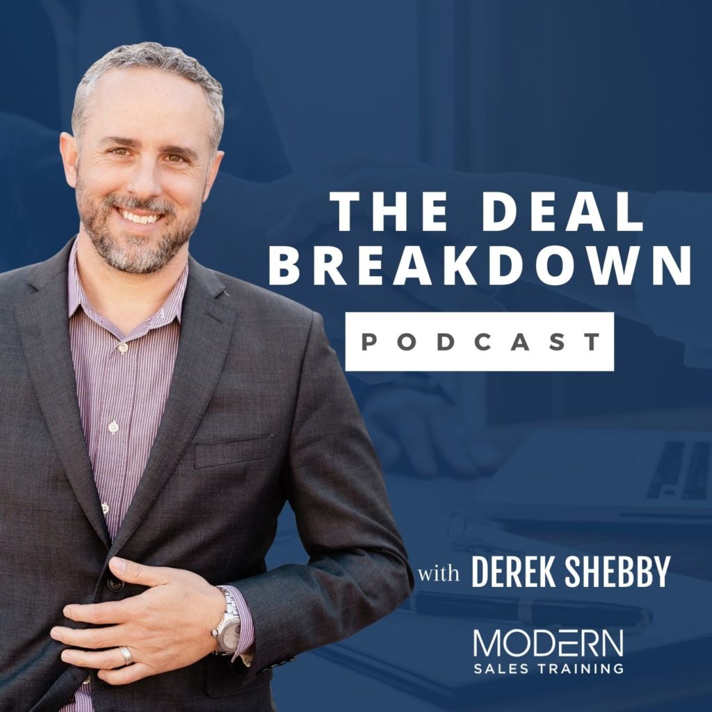 The-Deal-Breakdown-Podcast-Derek-Shebby-Modern-Sales-Training