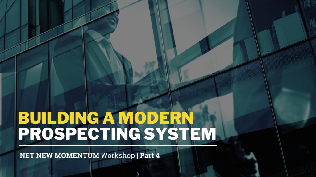 Building a modern prospecting system - New Business Prospecting Workshop